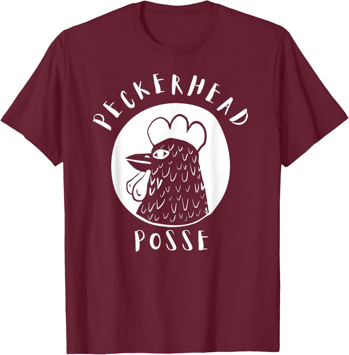 Graphic Peckerhead Posse Chicken Lover Funny T-Shirt - T-Shirt | Maroon