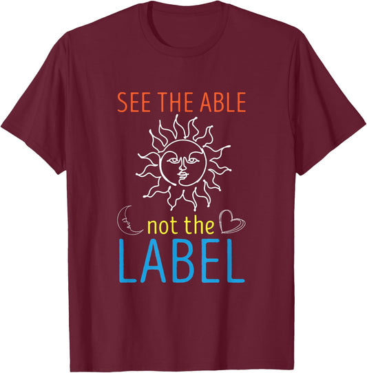 School Educational Assistant See The Able Paraprofessional T-Shirt - T-Shirt | Maroon