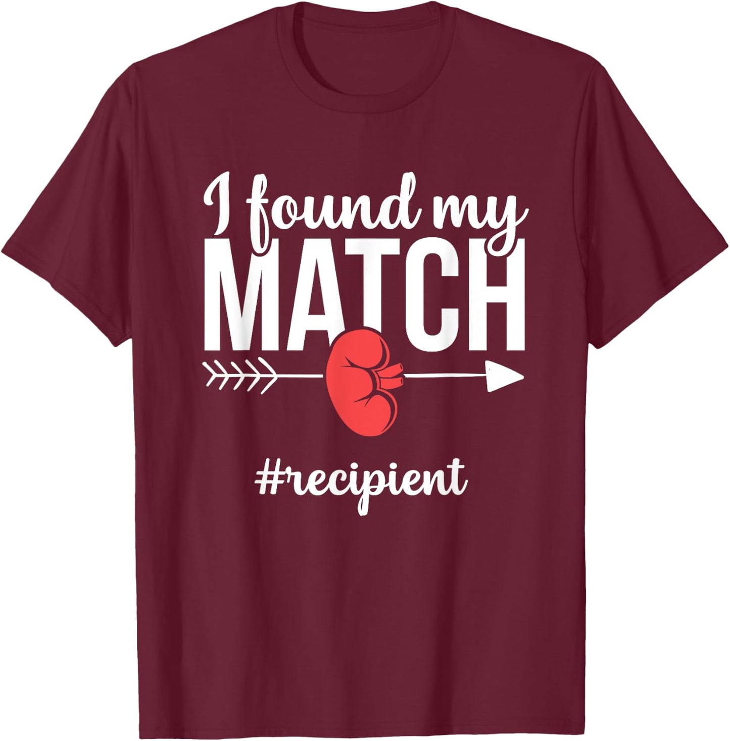 Kidney Transplant Recipient Funny Matching Recovery T-Shirt - T-Shirt | Maroon