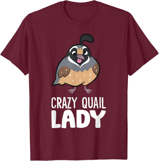 Crazy Quail Lady Women Cute Common Quail T-Shirt - T-Shirt | Maroon