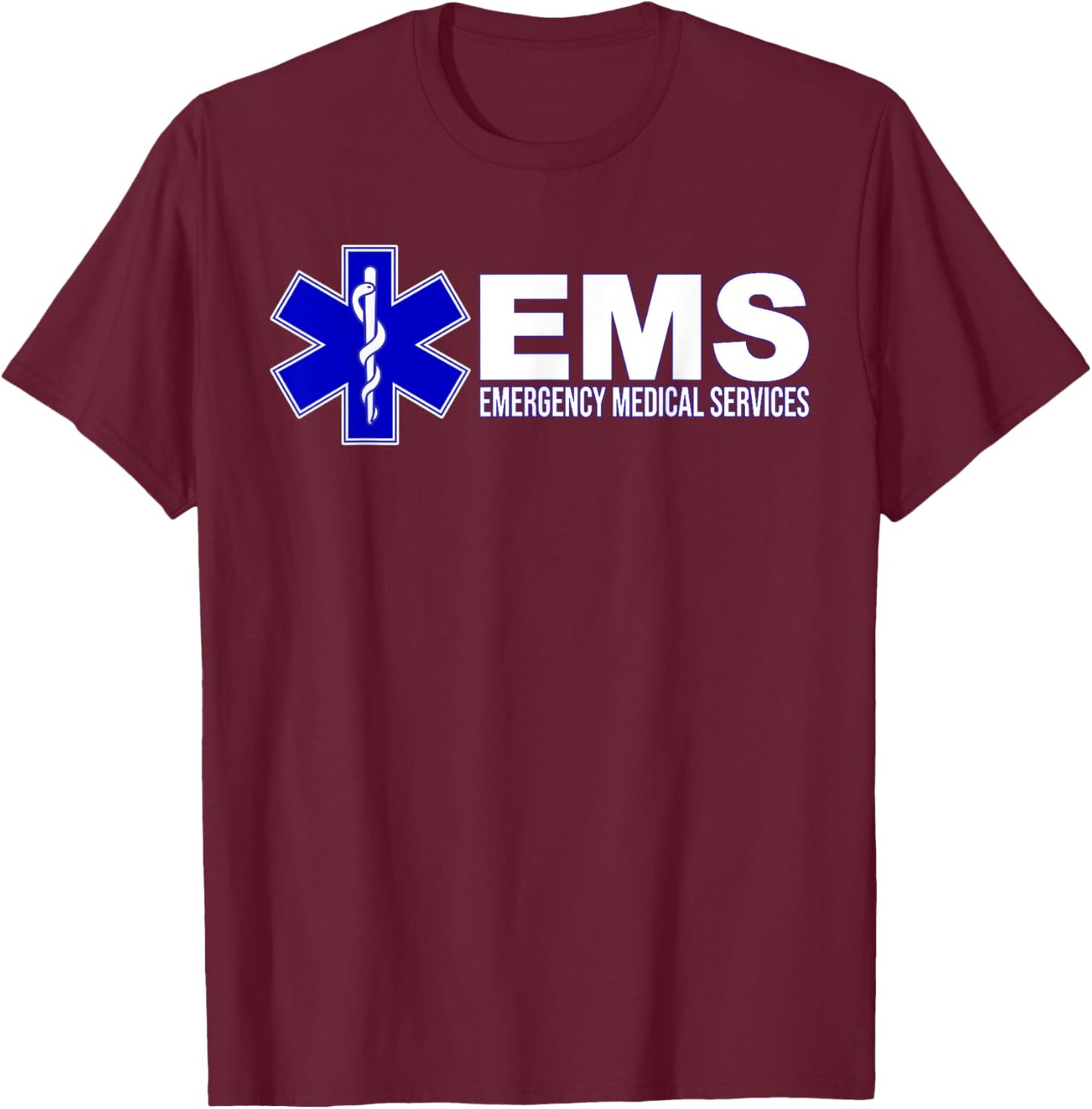 Ems Star of Life Emergency Medical Services Paramedic Emt T-Shirt - T-Shirt | Maroon