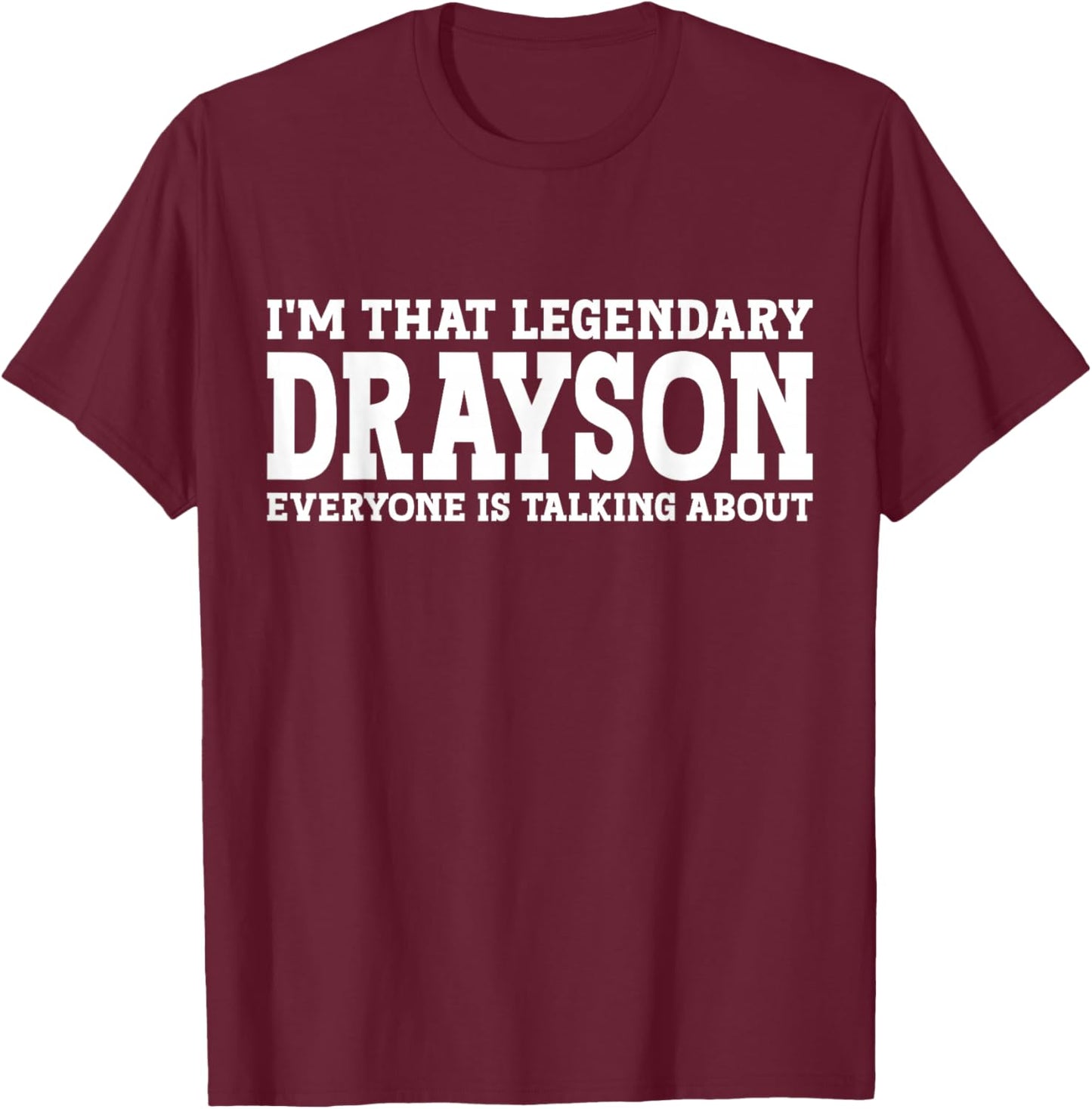 Drayson Personal Name First Name Funny Drayson T-Shirt - T-Shirt | Maroon