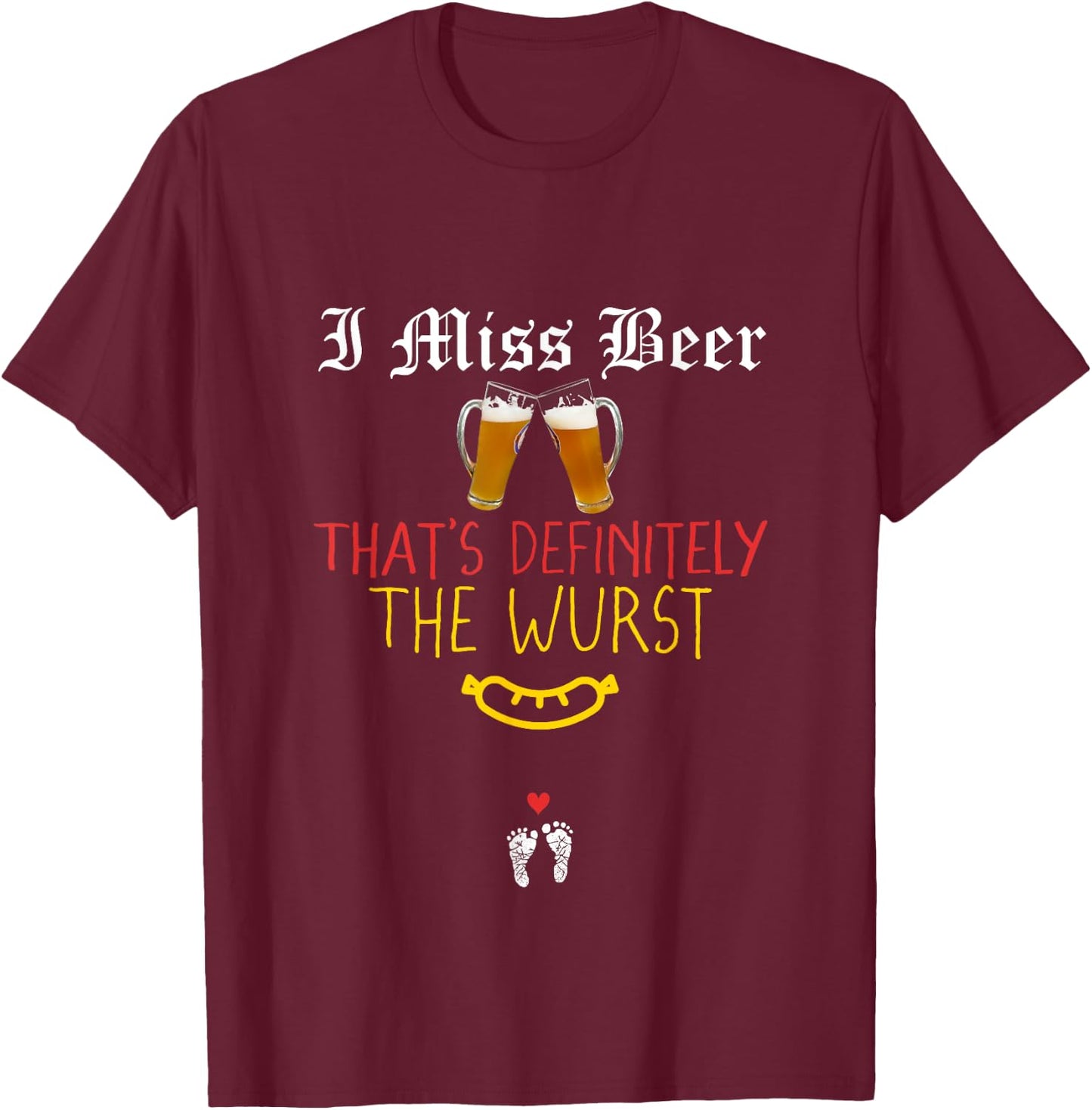 Expecting Mom Wurst Beer Oktoberfest Pregnancy Reveal T-Shirt - T-Shirt | Maroon