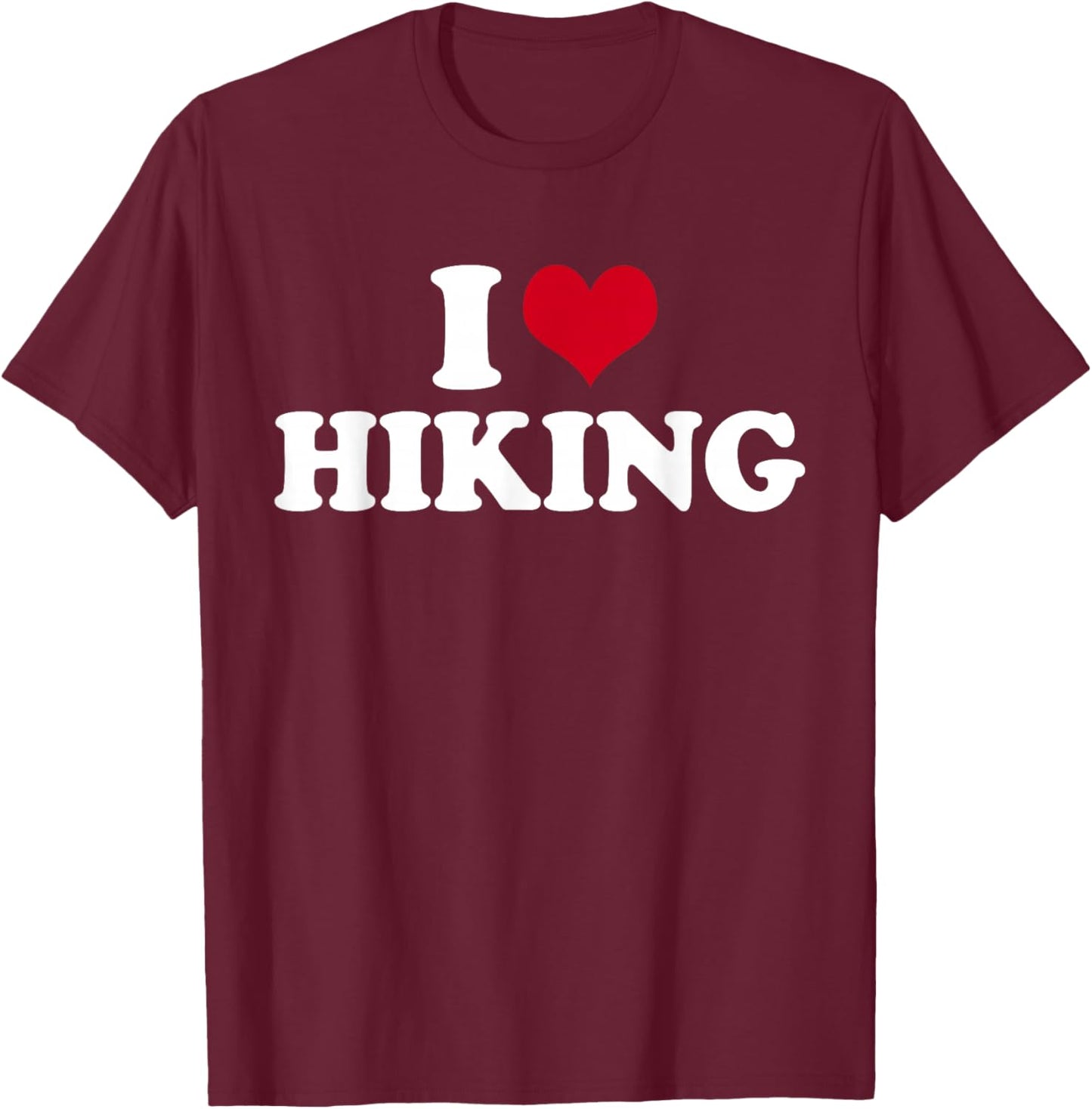 I Love Hiking Hiking T-Shirt - T-Shirt | Maroon