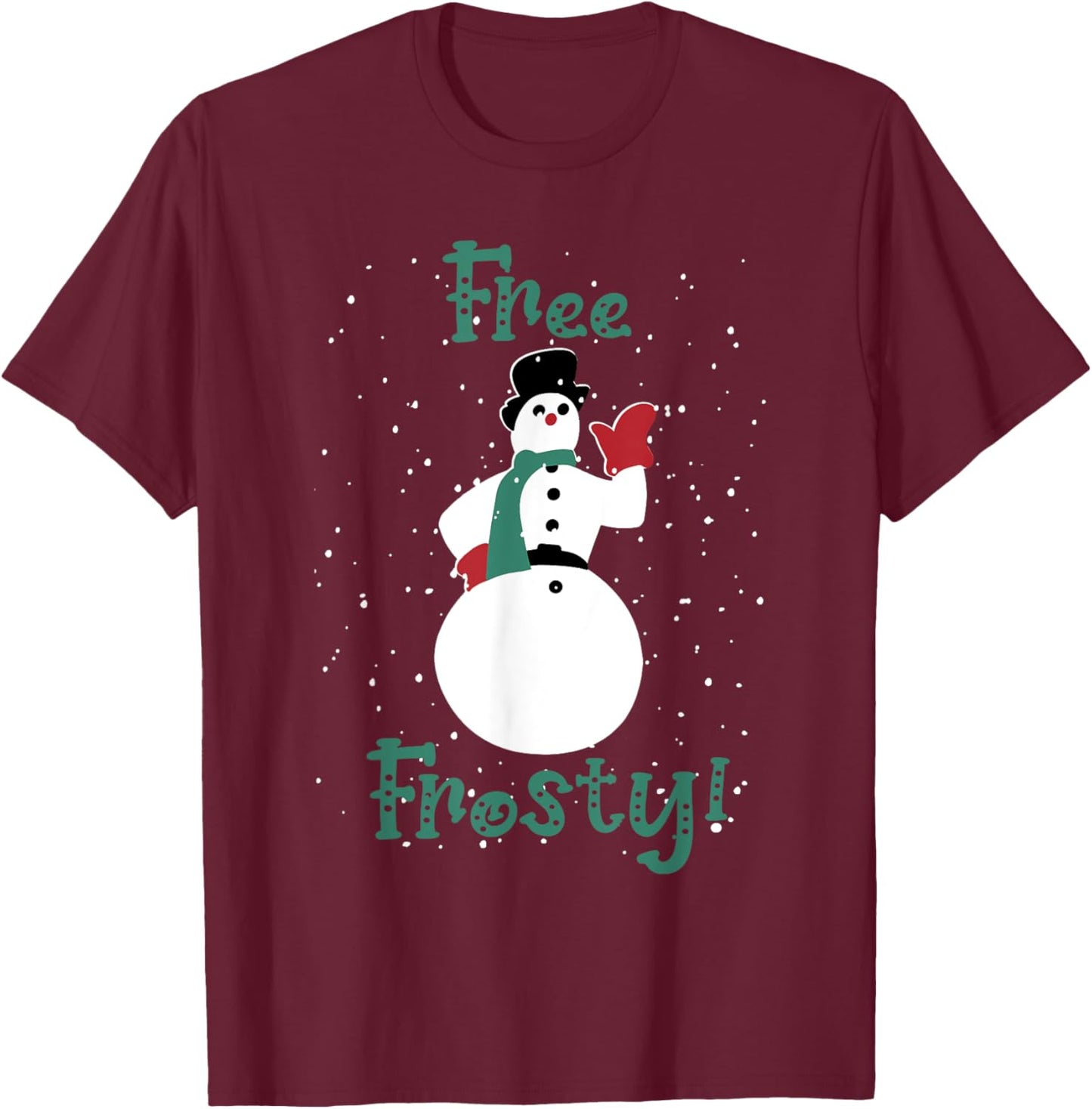 Free Frosty Snowman In Winter Snows White Xmas T-Shirt - T-Shirt | Maroon