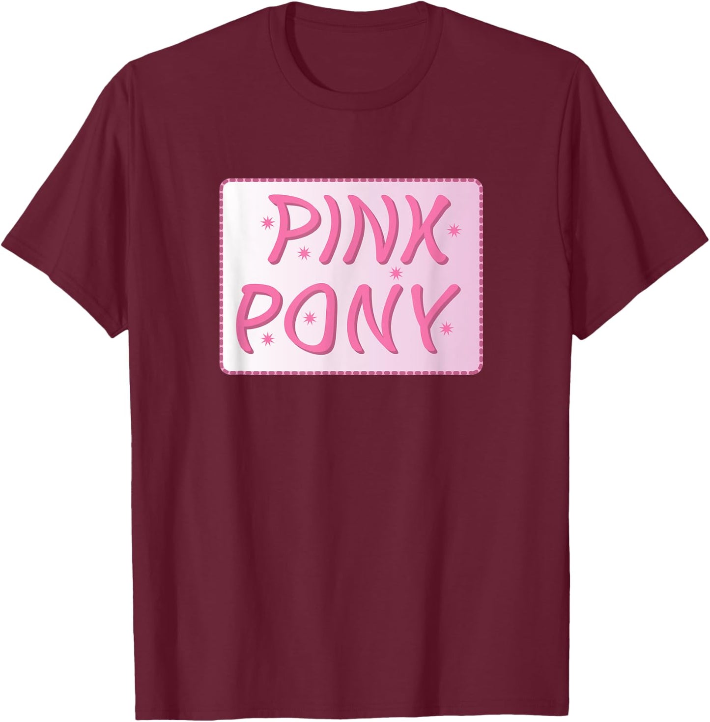 Pink Pony | Song Design | Club Sign T-Shirt - T-Shirt | Maroon
