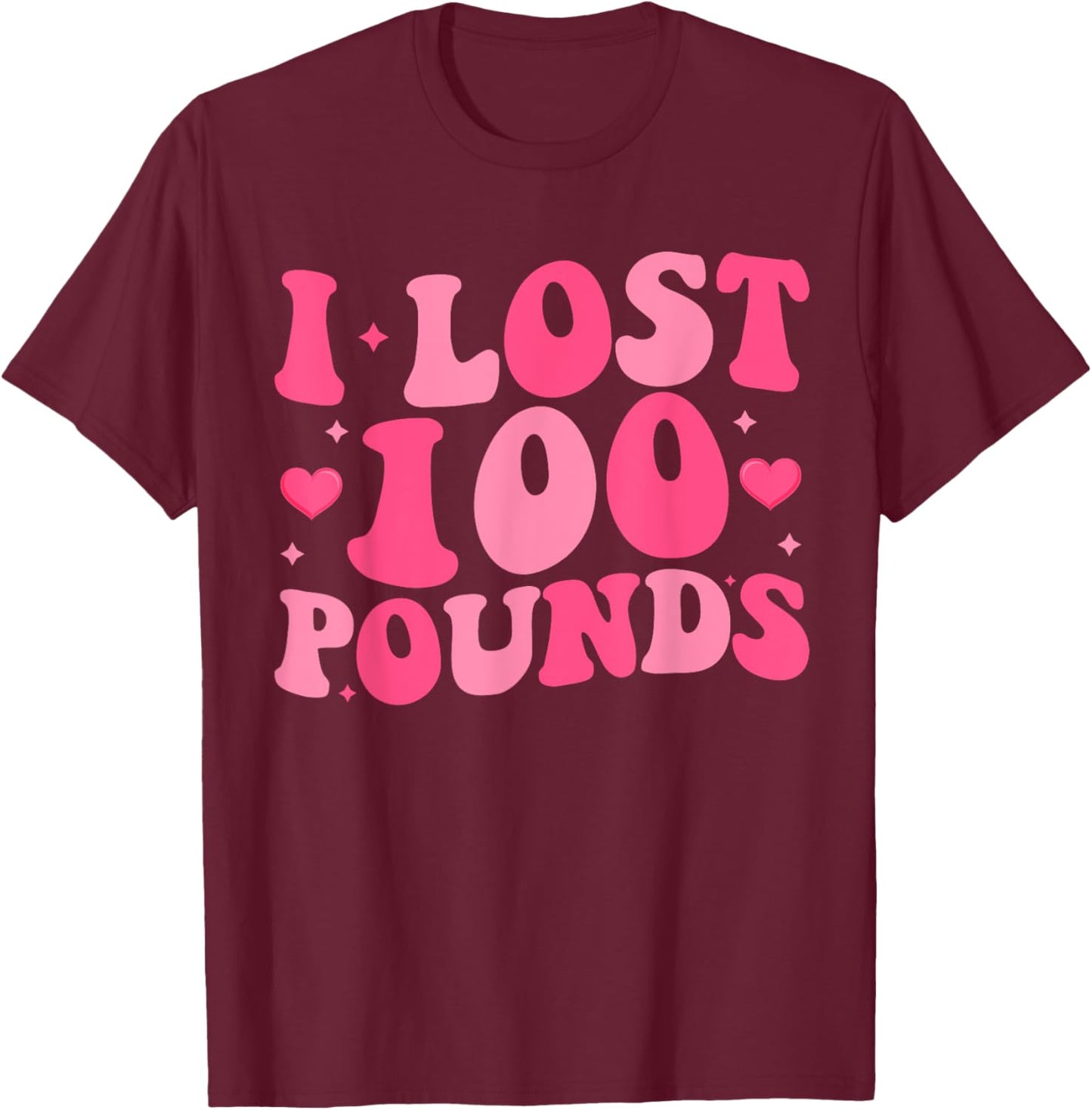 Groovy I Lost 100 Pounds Proud Weight Loss Goals T-Shirt - T-Shirt | Maroon