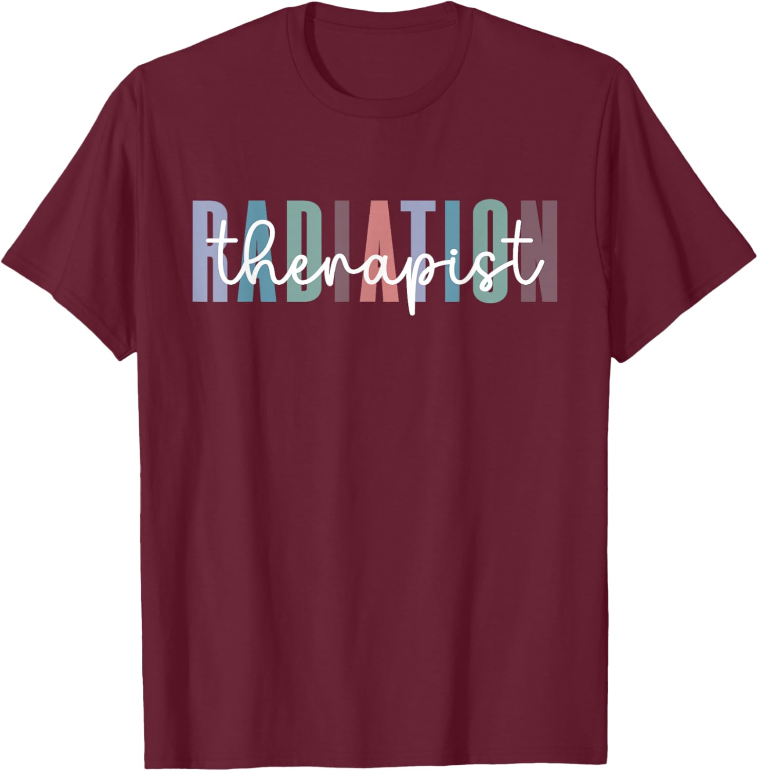 Radiation Therapy Week For Radiation Therapist Black -Adults Modern T-Shirt - T-Shirt | Maroon