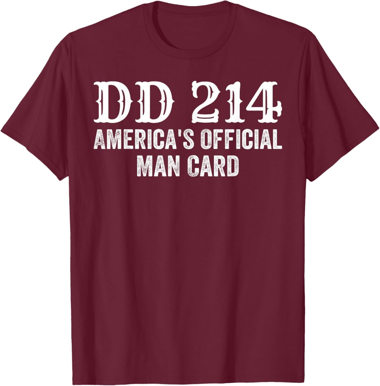 DD214 - America's Official Man Card T-Shirt - T-Shirt | Maroon