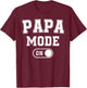 Papa Mode On Funny Soon To Be Dad Gifts 1St Time Dad Father T-Shirt - T-Shirt | Maroon
