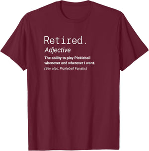 Retired Pickleball Shirts by Southerngal -Adults Black Small Modern Casual Short Sleeve Retired The Ability to Play Pickleball Whenever I Want T-Shirt - T-Shirt | Maroon