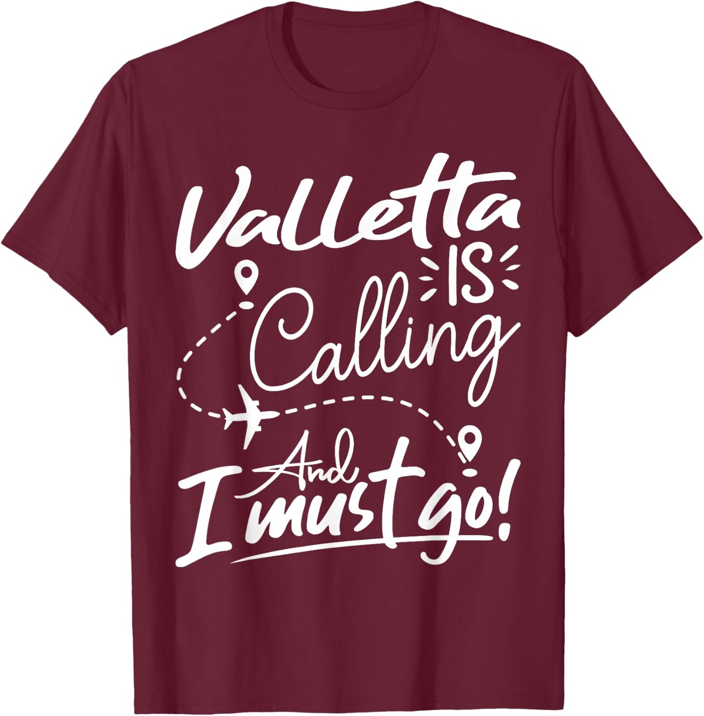 Funny Valletta Is Calling and I Must Go - Malta Travel T-Shirt - T-Shirt | Maroon