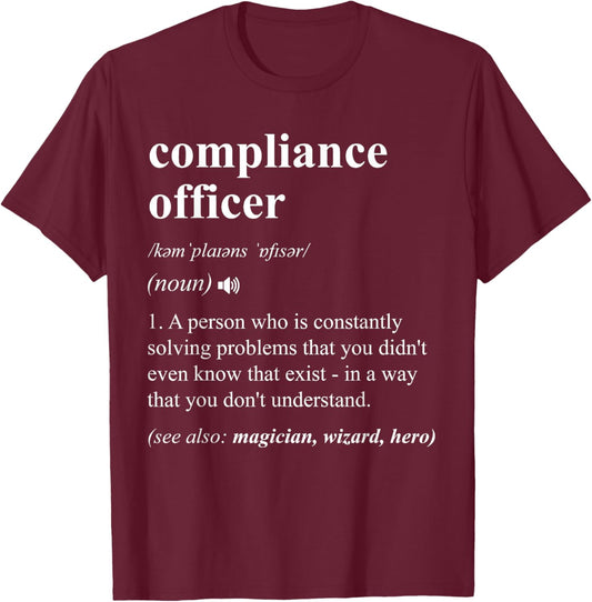 Compliance Officer Funny Dictionary Definition , Small, Black T-Shirt - T-Shirt | Maroon