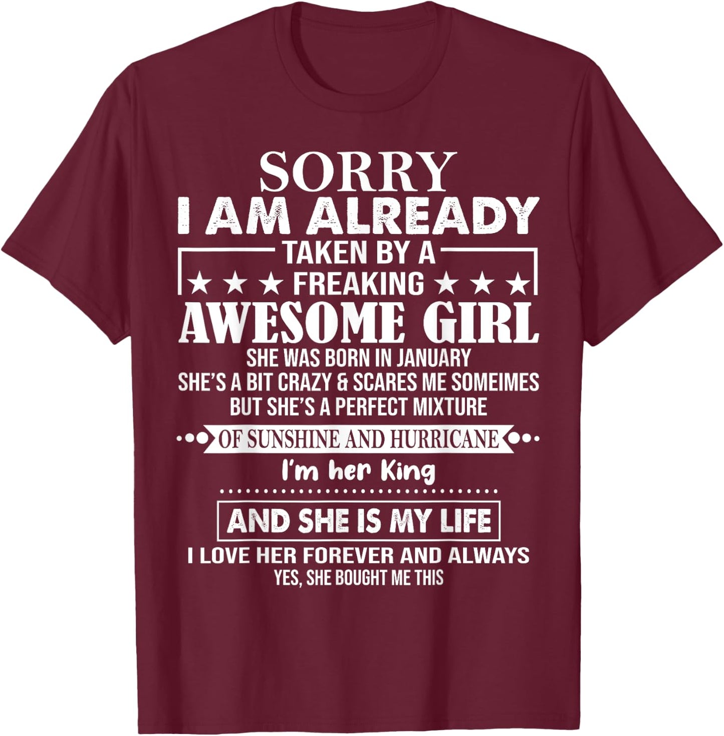 Sorry I Am Already Taken By A Freaking Awesome Girl JANUARY T-Shirt - T-Shirt | Maroon