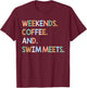 Weekends Coffee & Swim Meets Funny Caffeine Addict Swimming T-Shirt - T-Shirt | Maroon