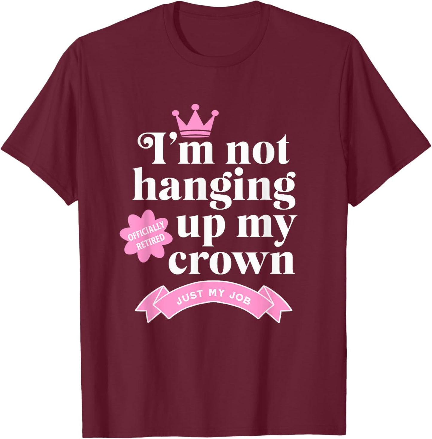 Funny Retirement Design T-Shirt - T-Shirt | Maroon