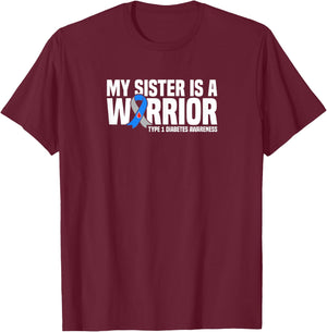 My Sister is a Warrior Type 1 Diabetes Awareness T-Shirt - T-Shirt | Maroon