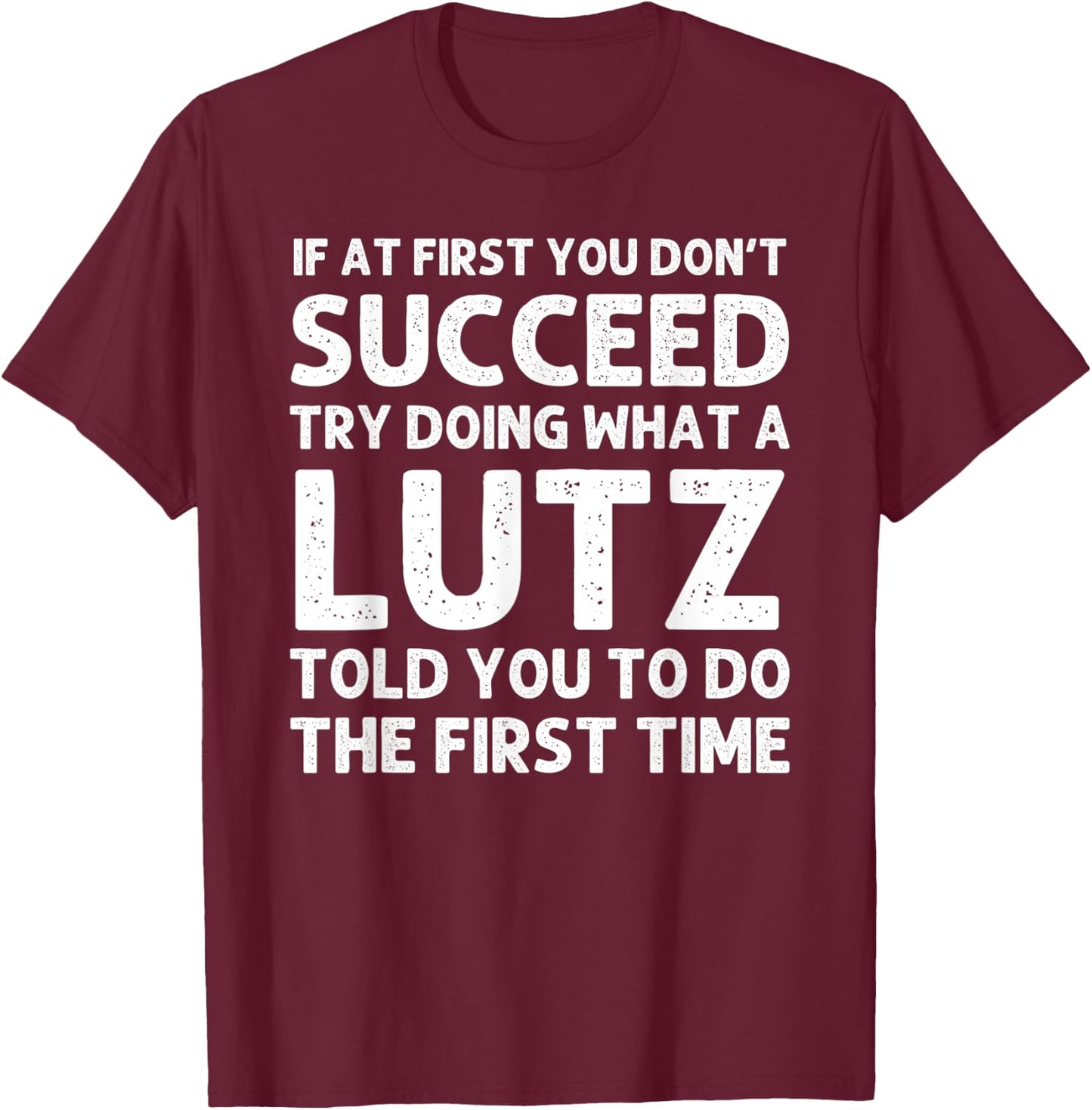 LUTZ Funny Surname Family Tree Birthday Reunion Idea T-Shirt - T-Shirt | Maroon
