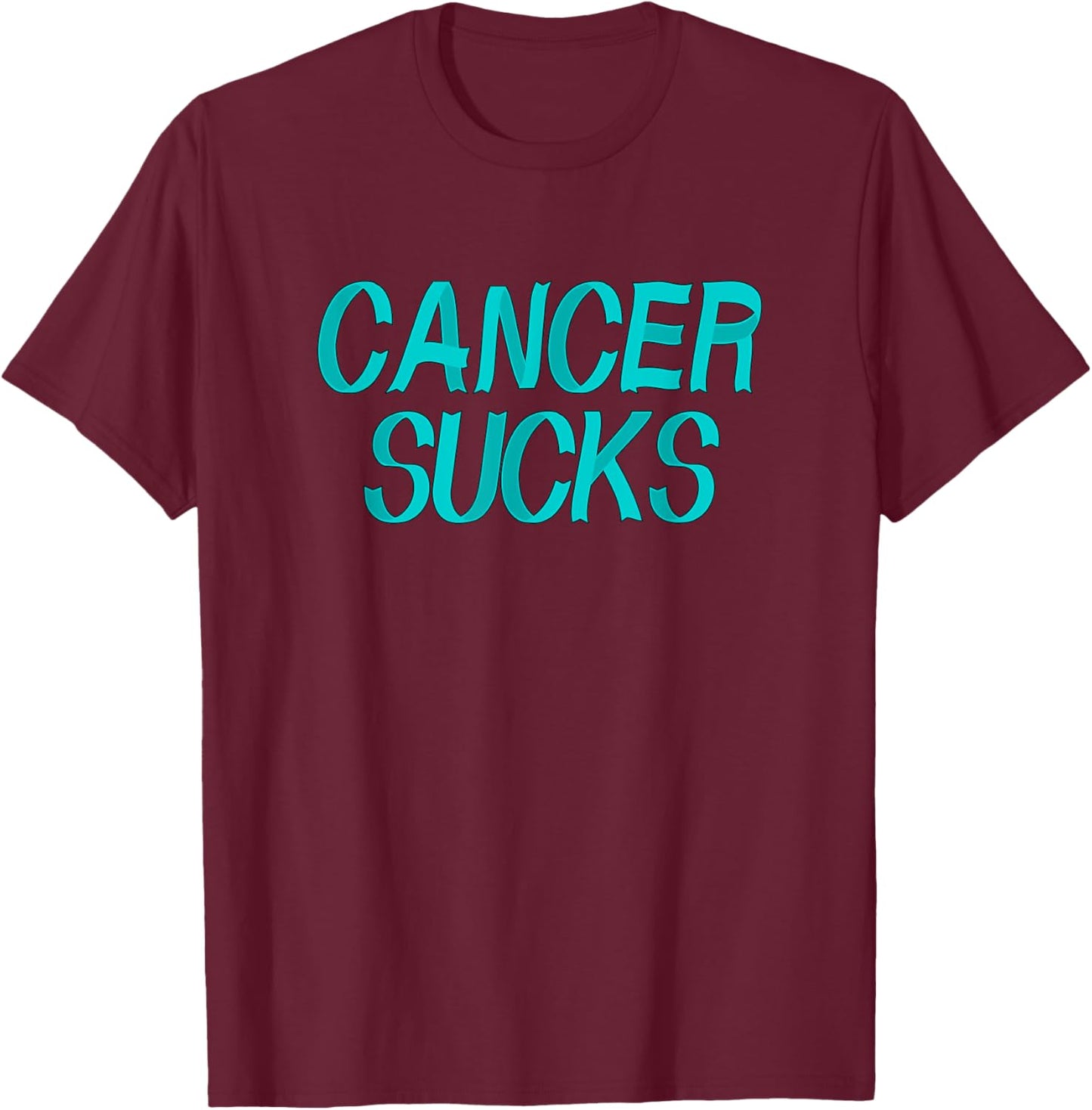 Cancer Sucks - Teal Ovarian Cancer Ribbon Letters T-Shirt - T-Shirt | Maroon