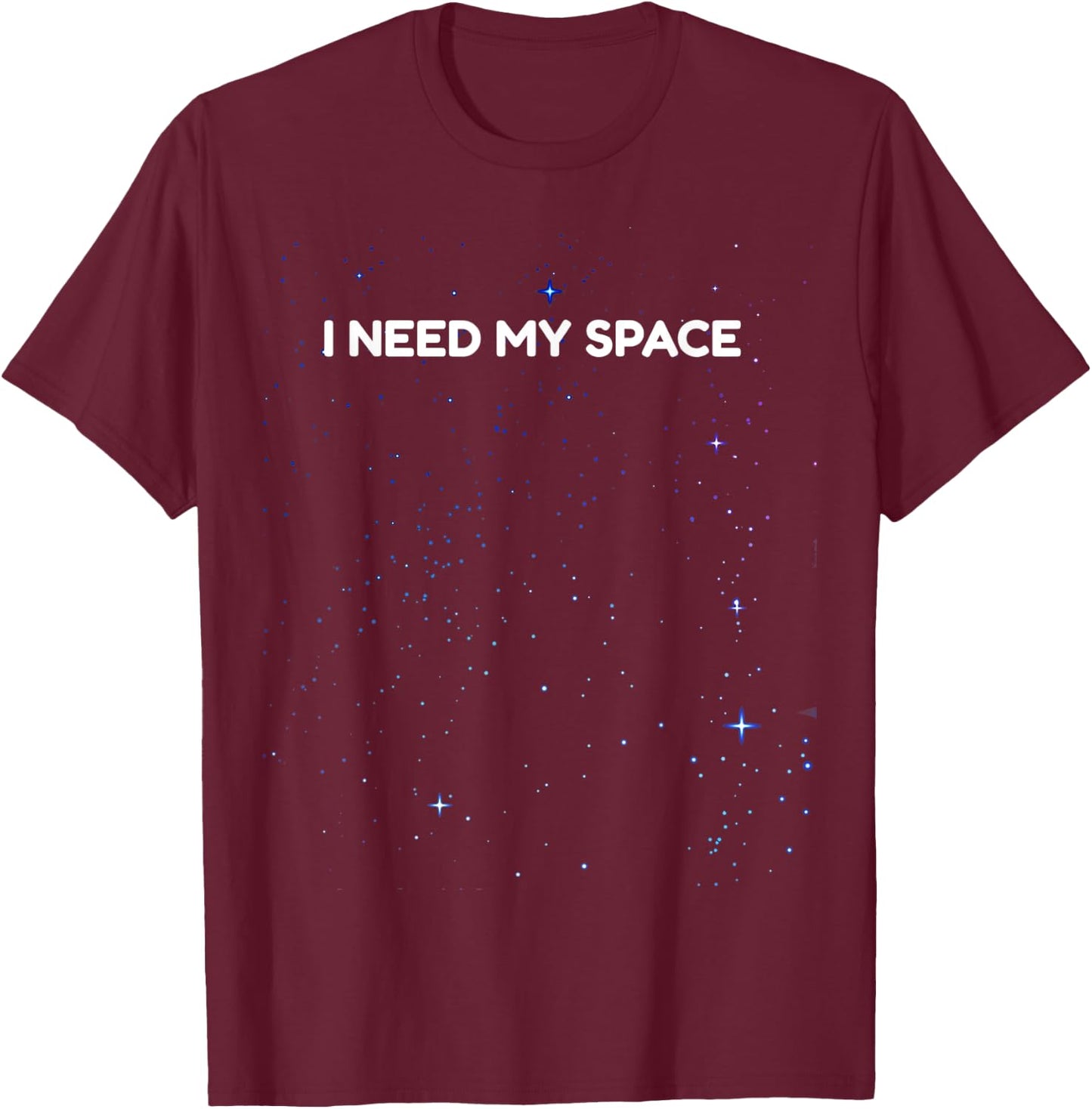 Funny I Need Space Outer Space Geek T-Shirt - T-Shirt | Maroon