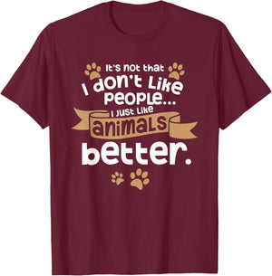 I Don't Like People Introverts Animal Lover Animal Meme T-Shirt - T-Shirt | Maroon