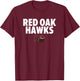 Red Oak Hawks Logo Bold HS T-Shirt - T-Shirt | Maroon