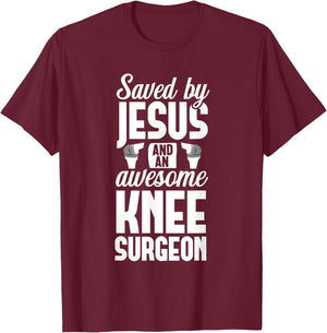 Knee Replacement Jesus Surgeon Therapy Surgery Recovery T-Shirt - T-Shirt | Maroon