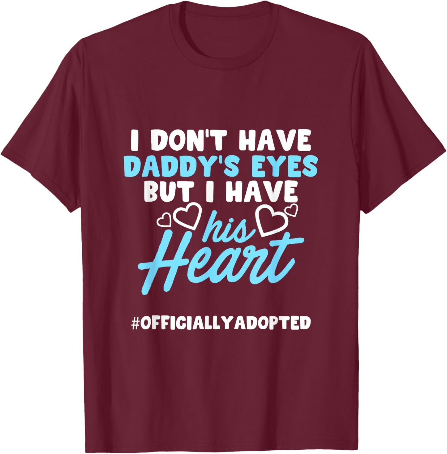 Adoption Announcement Day Family Gifts Dad Heart T-Shirt - T-Shirt | Maroon