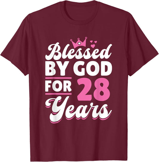 28th Birthday Woman Girl Blessed By God For 28 Years T-Shirt - T-Shirt | Maroon
