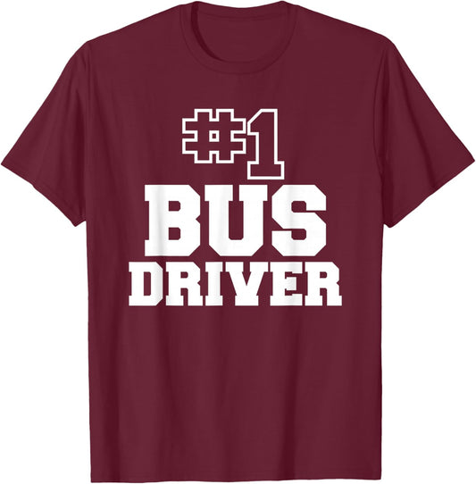 #1 Bus Driver Number One School Transportation Transit T-Shirt - T-Shirt | Maroon