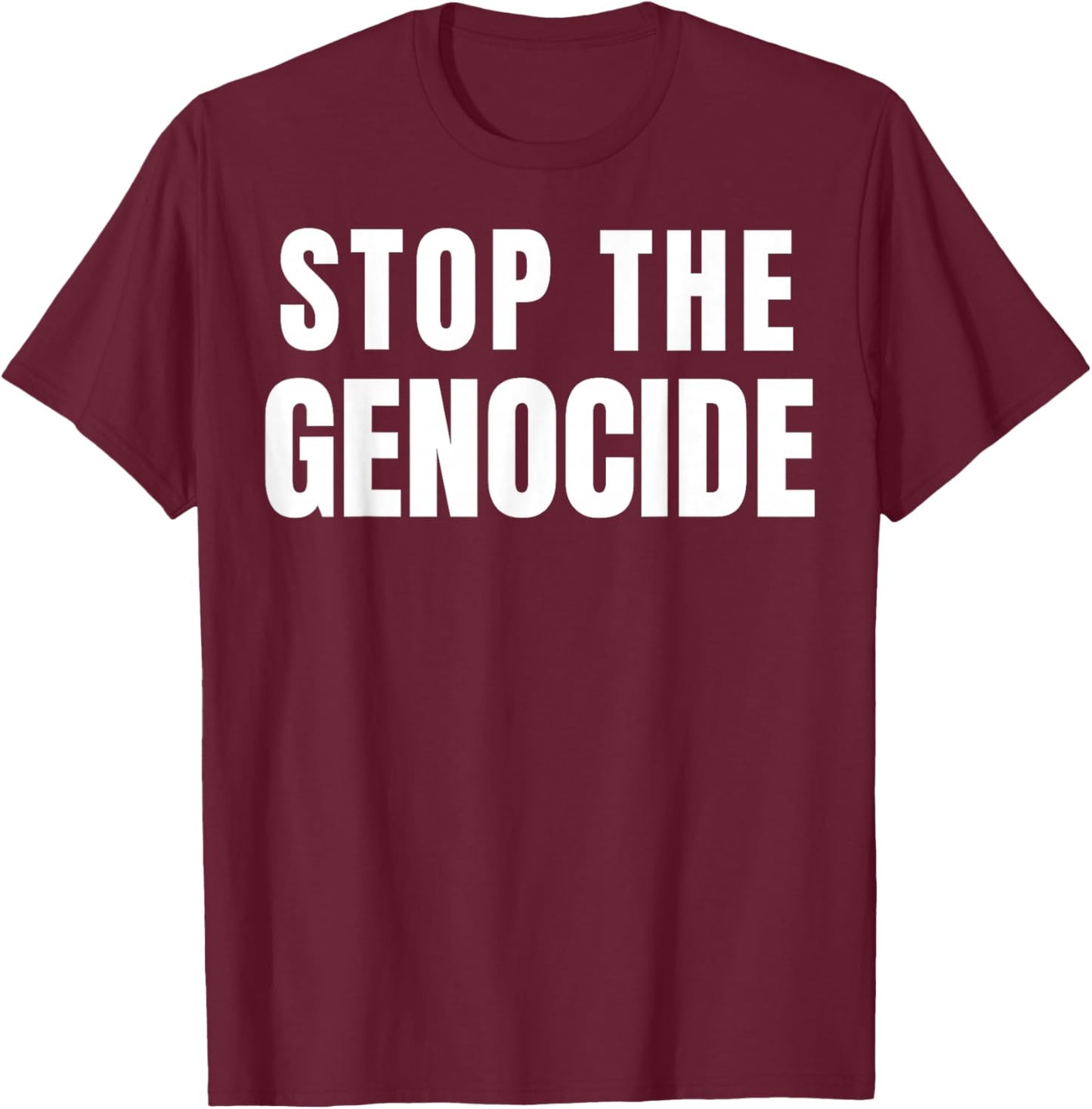 Stop The Genocide T-Shirt - T-Shirt | Maroon