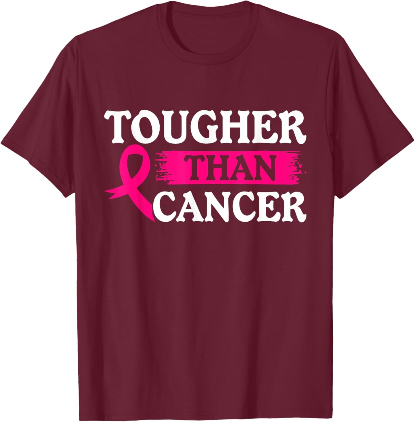 Tougher Than Cancer | Cancer Survivor T-Shirt - T-Shirt | Maroon