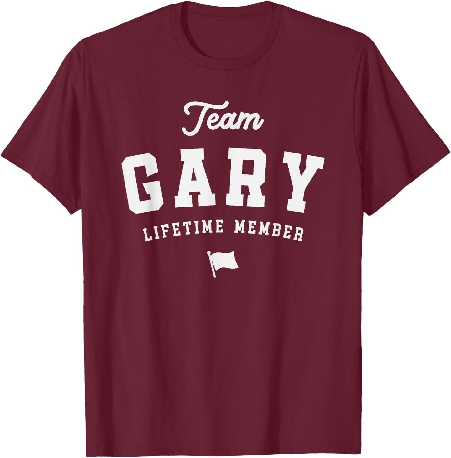 Gary Personalized Name Apparel Cld Team Gary Lifetime Member Funny Name Gary -Adults Black Small T-Shirt - T-Shirt | Maroon
