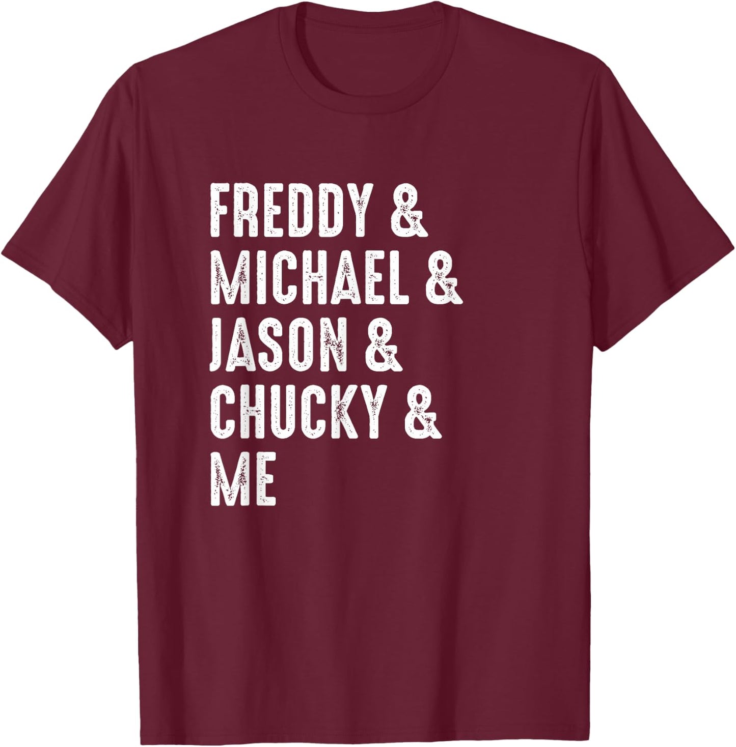 Freddy Michael Jason Chucky & Me Halloween T-Shirt - T-Shirt | Maroon