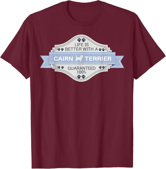 Cairn Terrier | Life is better Cairn Terrier T-Shirt - T-Shirt | Maroon