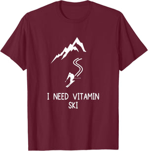 I need Vitamin Ski Skiing Outfit with Mountain and Ski Track T-Shirt - T-Shirt | Maroon