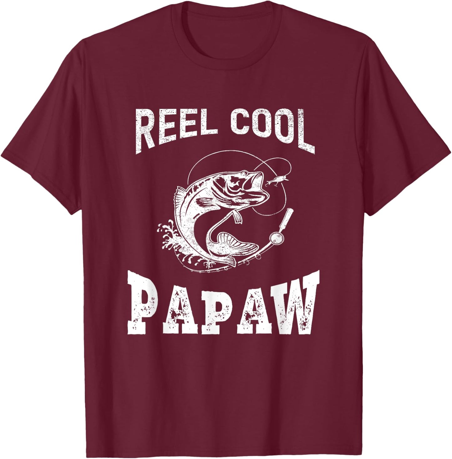 reel cool Papaw fisherman grandpa father's day Fishing gifts T-Shirt - T-Shirt | Maroon