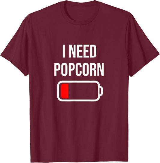 I Need Popcorn - Eat Cooking Funny Food Popcorn T-Shirt - T-Shirt | Maroon