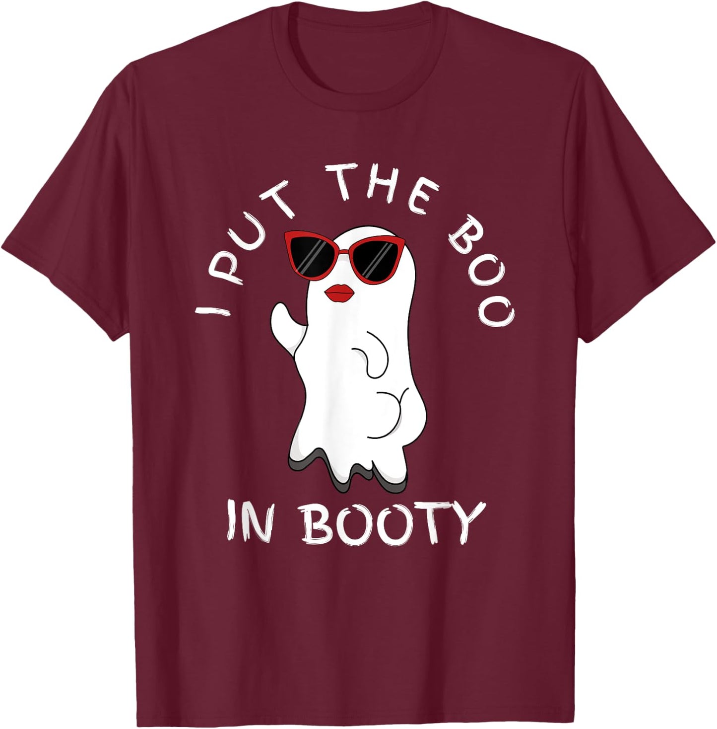 Funny Women's I Put The Boo In Booty T-Shirt - T-Shirt | Maroon