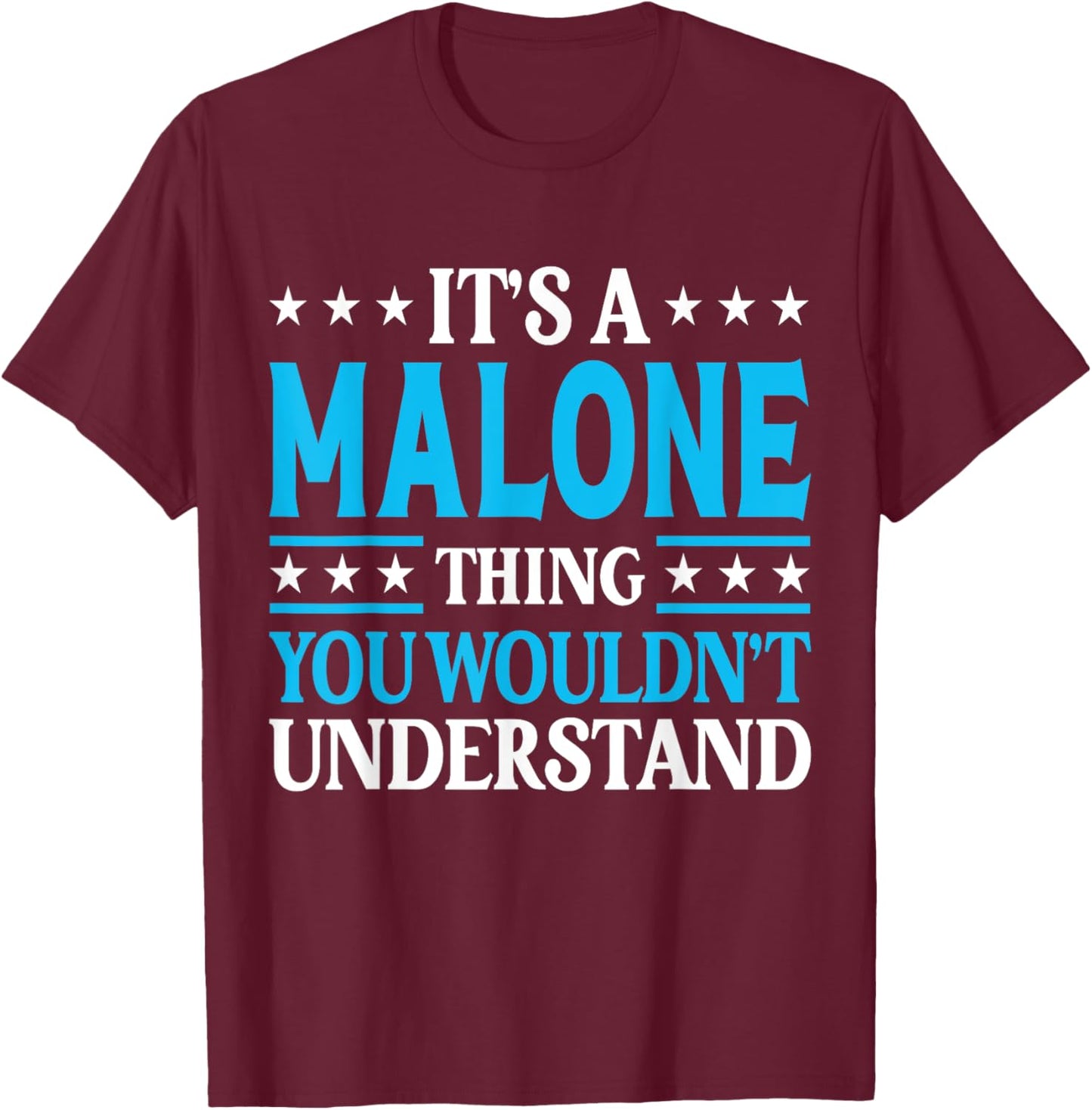 It's A Malone Thing Surname Funny Family Last Name Malone T-Shirt - T-Shirt | Maroon