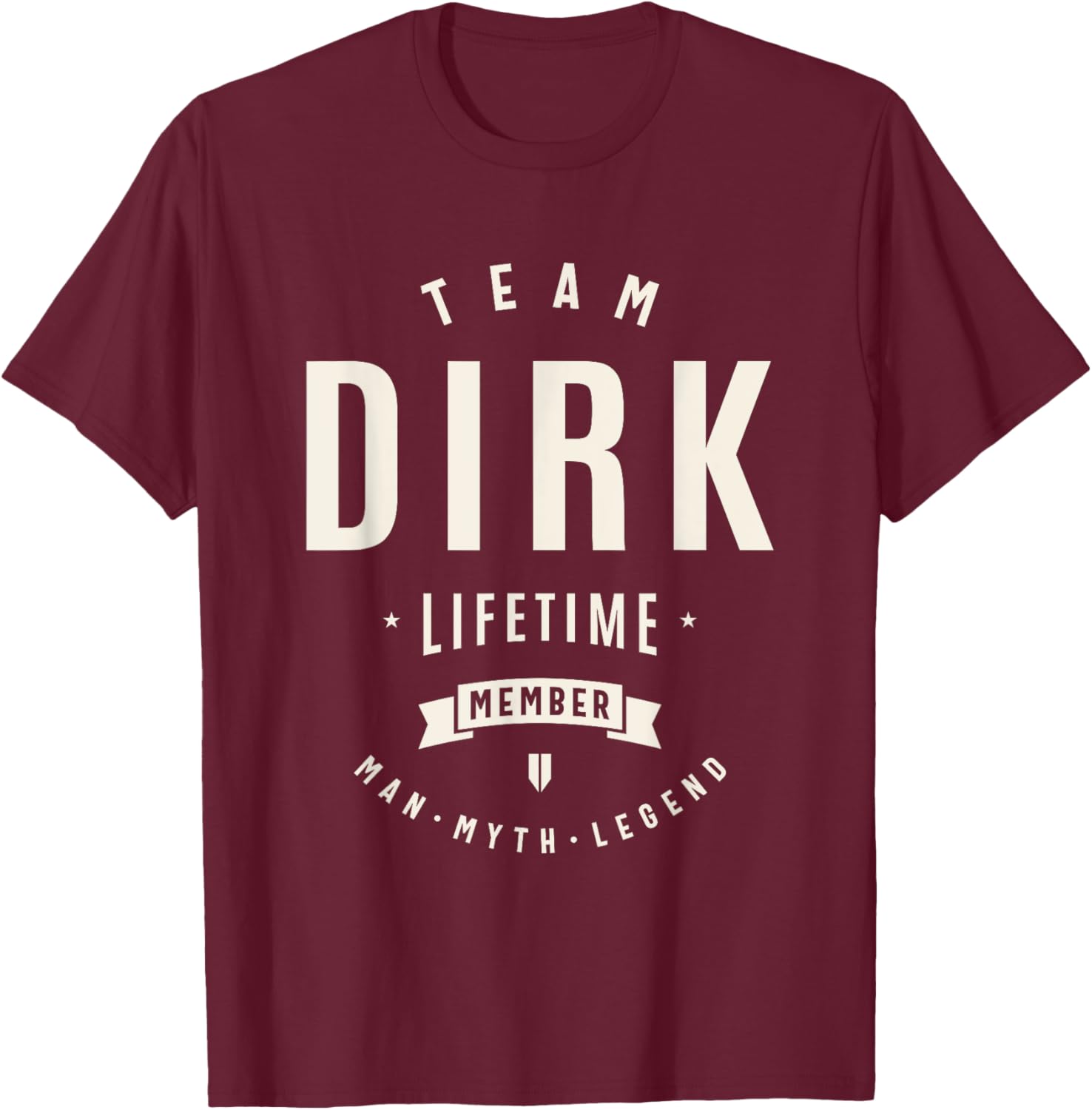 Team Dirk Lifetime Member Funny Name Dirk T-Shirt - T-Shirt | Maroon