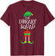 Library Squad Elf Library Assistant Christmas Party Pajama T-Shirt - T-Shirt | Maroon