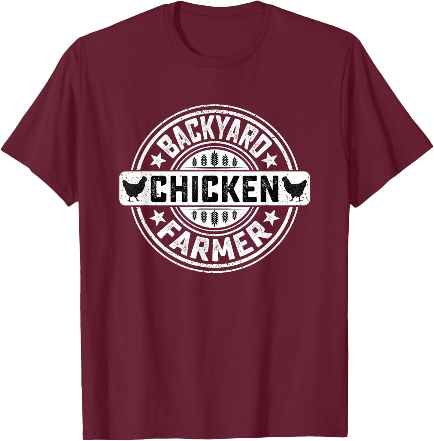 Backyard Chicken Farmer - Farming Chicken Owner Pet Farmer T-Shirt - T-Shirt | Maroon