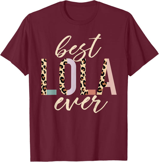 Best Lola Ever Gifts Leopard Print Mother's Day T-Shirt - T-Shirt | Maroon