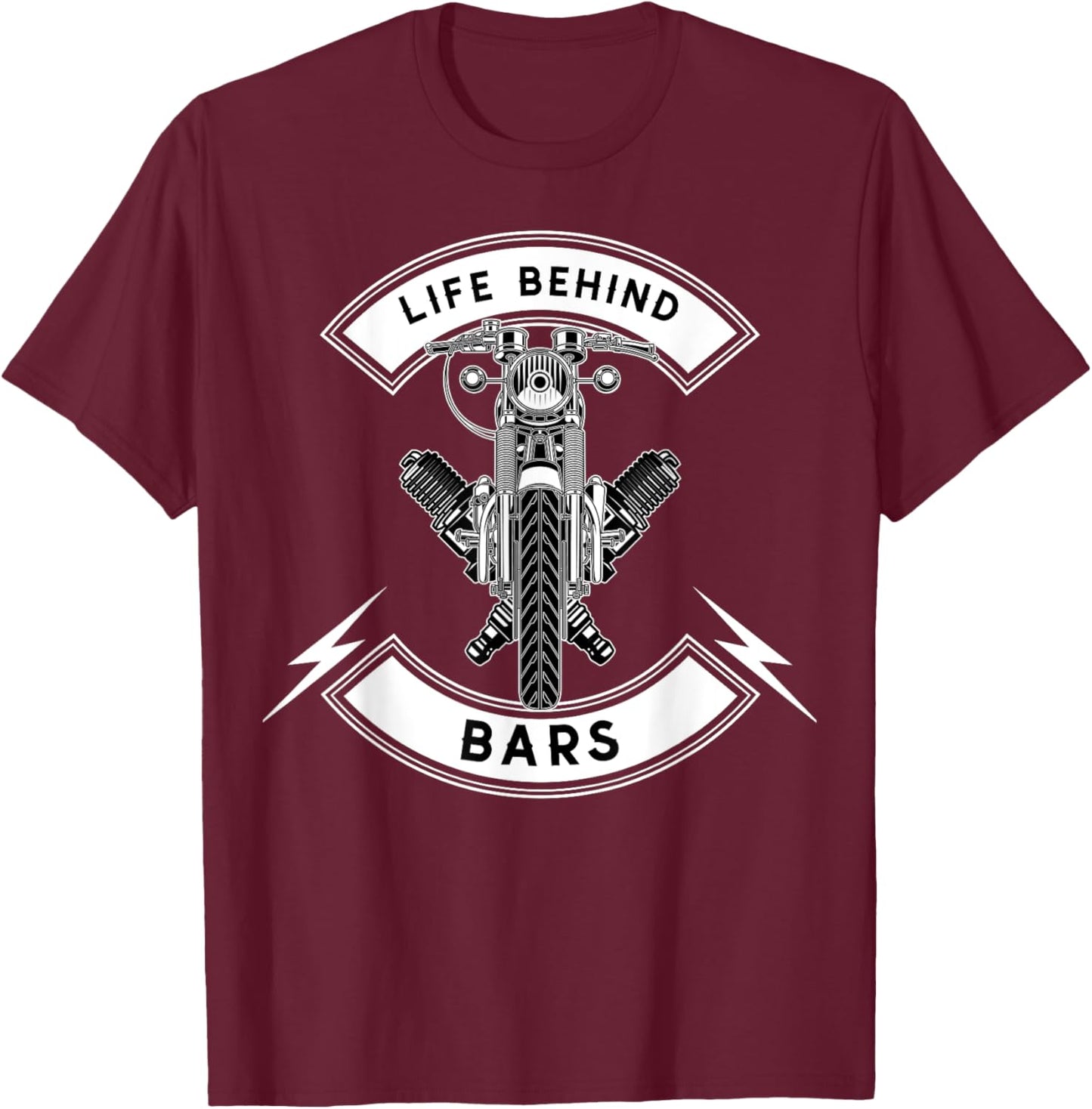 Life Behind Bars Motorcycle Biker T-Shirt - T-Shirt | Maroon