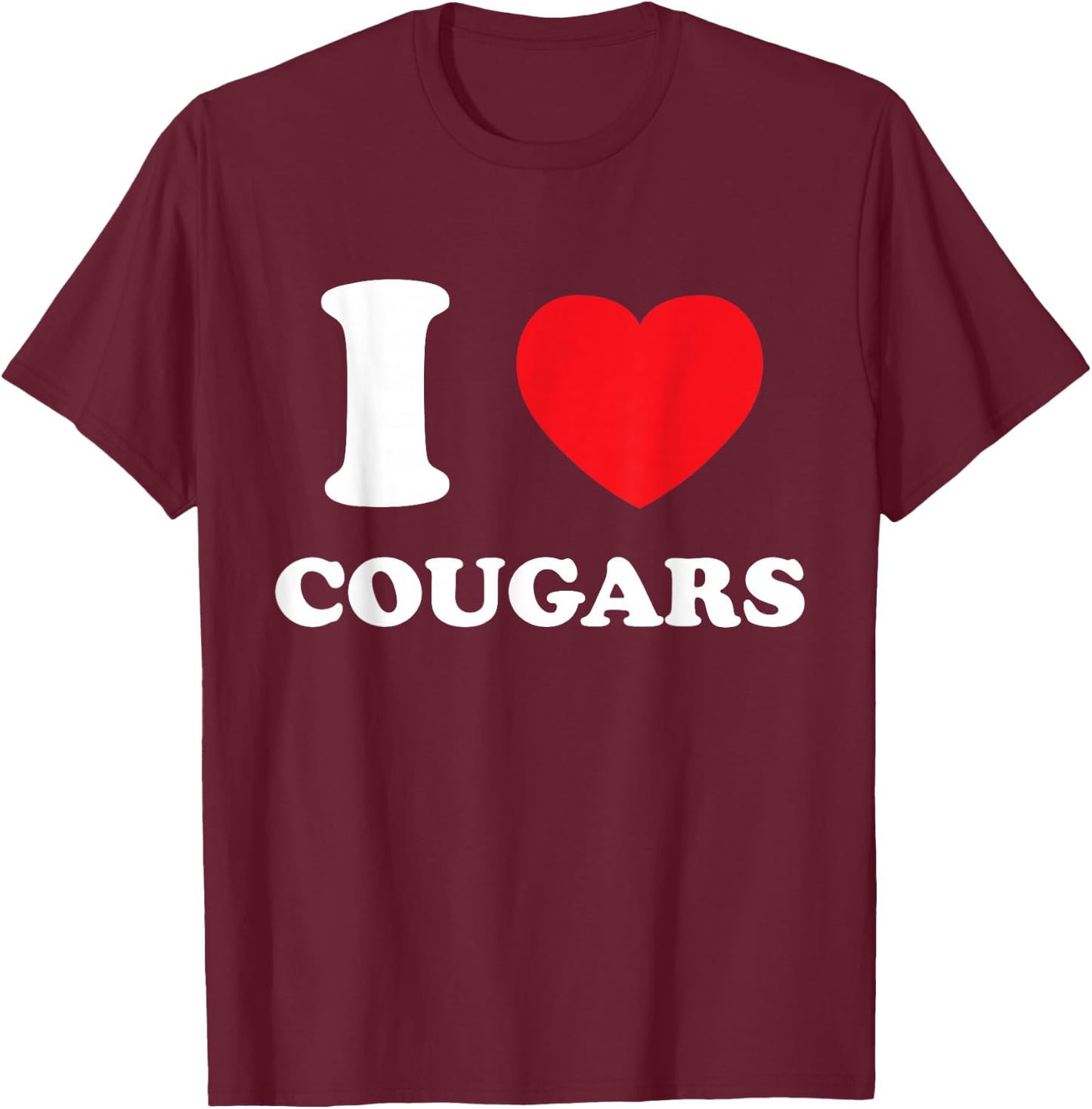 I Love Heart Cougars And Mature Sexy Women T-Shirt - T-Shirt | Maroon