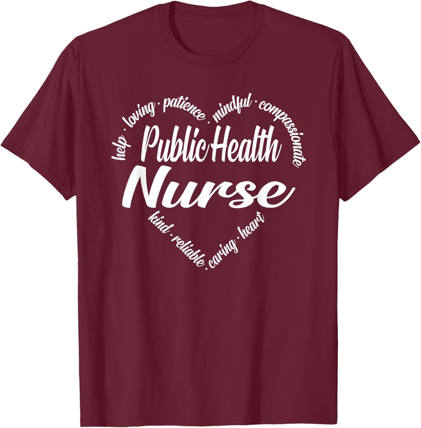 Public Health Nurse Heart Word Cloud T-Shirt - T-Shirt | Maroon