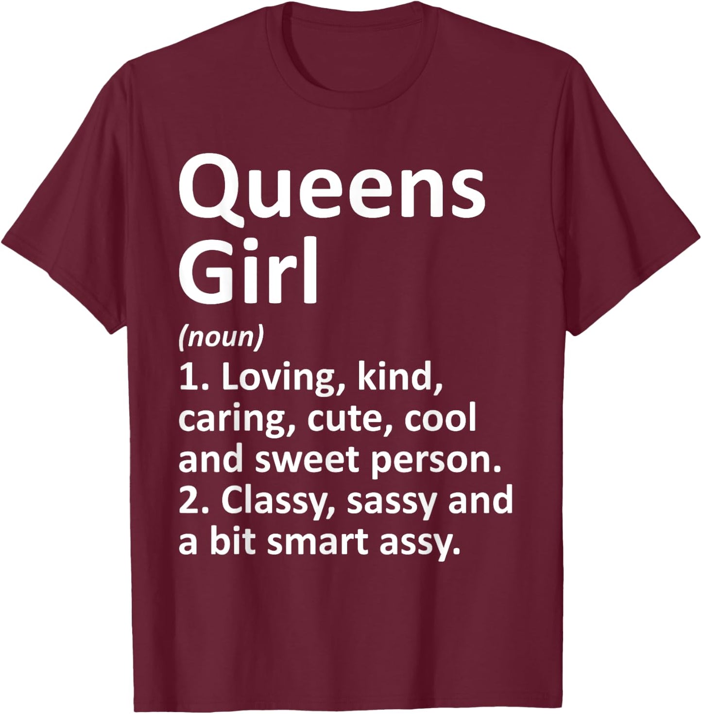QUEENS GIRL NY NEW YORK Funny City Home Roots Gift T-Shirt - T-Shirt | Maroon