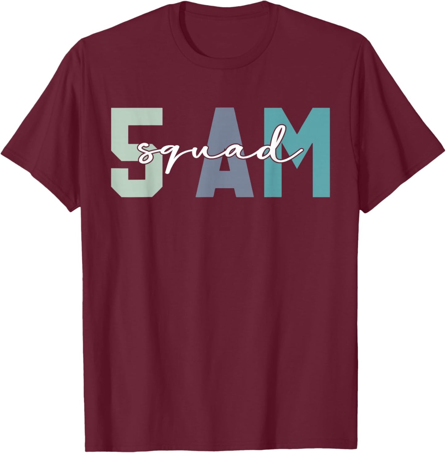 5 AM Squad Funny Gym Workout T-Shirt - T-Shirt | Maroon