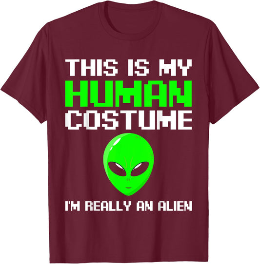 I’m Really An Alien Costume Women, Scary Weird Halloween Kid T-Shirt - T-Shirt | Maroon